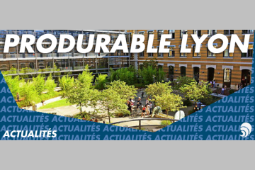 [ÉVÈNEMENT] Les rencontres PRODURABLE pour la première fois à Lyon en octobre