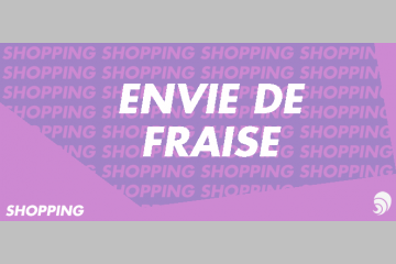 [SHOPPING] Envie de Fraise vend au profit de l'Association Petits Princes 