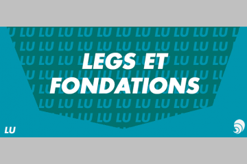 [LU]Le legs, précieuse source de financement pour les fondations et associations