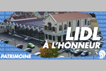 [PATRIMOINE] LIDL met ses producteurs et ses magasins à l’honneur