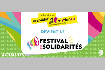 La Semaine de la solidarité internationale devient le Festival des Solidarités