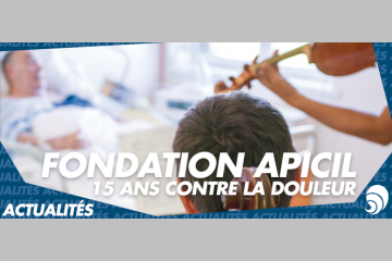 La Fondation APICIL : 15 ans consacrés à la lutte contre la douleur