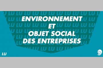 [LU] Contre l'inscription de l'environnement dans l'objet social des entreprises